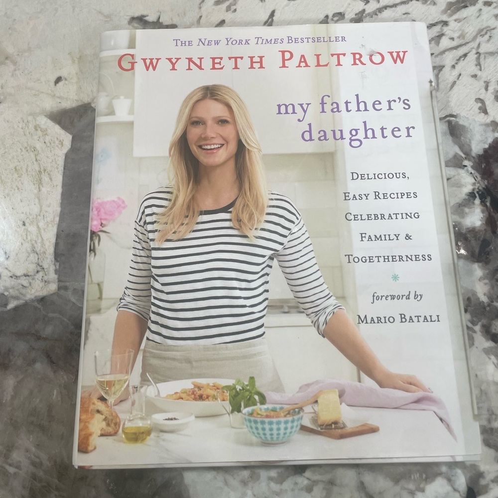 My Father's Daughter Cookbook by Gwyneth Paltrow